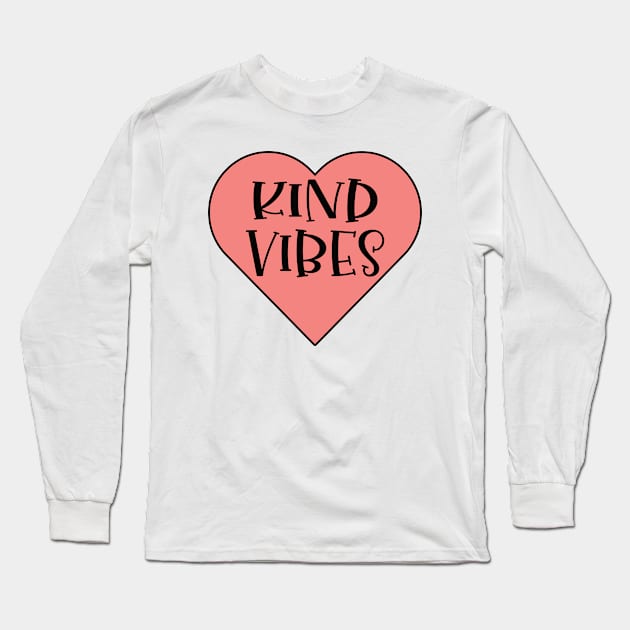 I love Kind Vibes Long Sleeve T-Shirt by Inspire Enclave